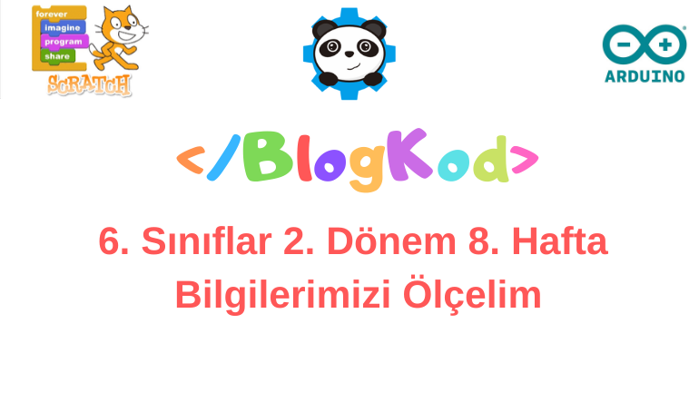 6. Sınıflar 2. Dönem 8. Hafta Bilgilerimizi Ölçelim